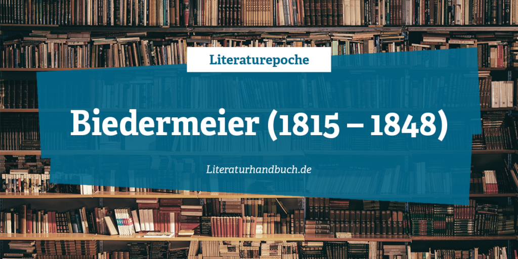 Epochen: Biedermeier (1815 - 1848) - Literaturhandbuch.de