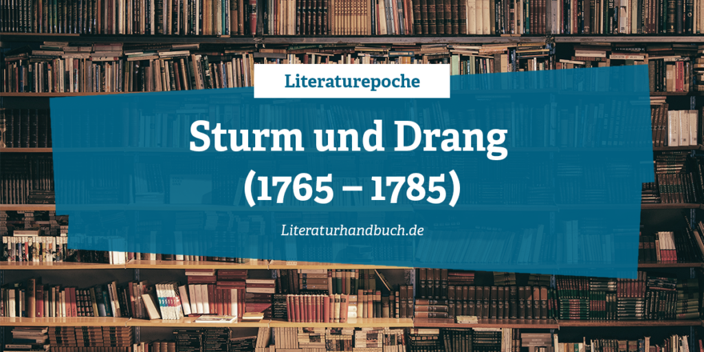 Epochen Sturm Und Drang 1765 1785 Literaturhandbuchde 0072