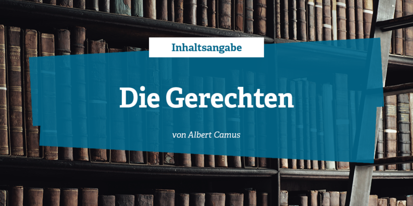 Inhaltsangabe - Die Gerechten von Albert Camus