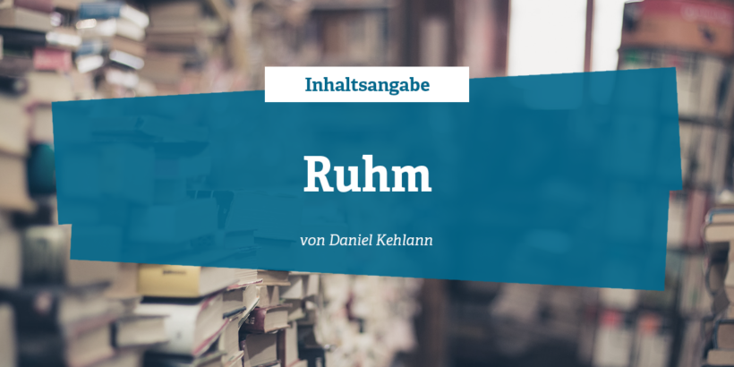 Inhaltsangabe - Ruhm von Daniel Kehlmann