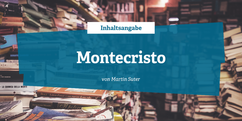 Inhaltsangabe Montecristo von Martin Suter
